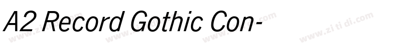A2 Record Gothic Con字体转换 A2 Record Gothic Con字体转换